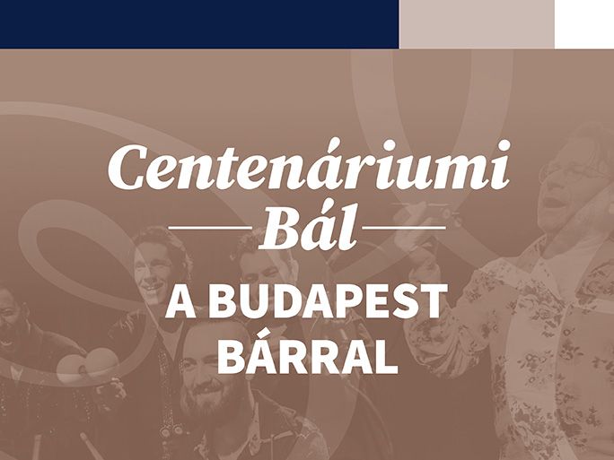 Centenáriumi Bál a Budapest Bárral!