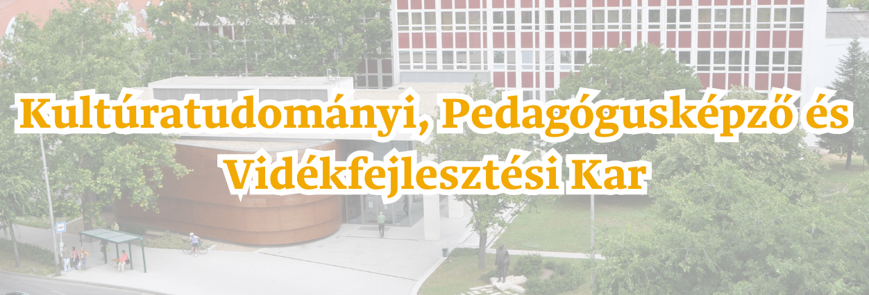 Kultúratudományi, Pedagógusképző és Vidékfejlesztési Kar
