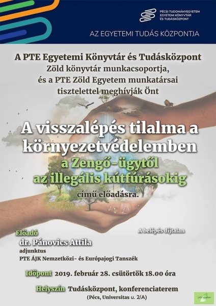 Dr. Pánovics Attila A visszalépés tilalma a környezetvédelemben - a Zengő-ügytől az illegális kútfúrásokig c. előadása